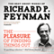 The Pleasure of Finding Things Out: The Best Short Works of Richard P. Feynman