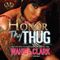 Honor Thy Thug: Thug, Book 7