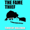 The Fame Thief: A Junior Bender Mystery, Book 3