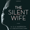 The Silent Wife: A Novel