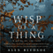 Wisp of a Thing: A Novel of the Tufa, Book 2