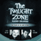 The Four of Us Are Dying: The Twilight Zone Radio Dramas