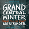 Grand Central Winter, Expanded Second Edition: Stories from the Street