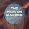 The Heaven Makers