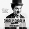 Charlie Chaplin: A Brief Life