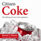 Citizen Coke: The Making of Coca-Cola Capitalism