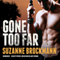 Gone Too Far: The Troubleshooters, Book 6