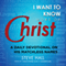 I Want to Know More of Christ: A Daily Devotional on His Matchless Names