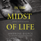 In the Midst of Life: Tales of Soldiers and Civilians