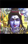 Holy Cow!: An Indian Adventure