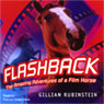 Flashback: The Amazing Adventures of a Film Horse