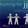 Looking for JJ