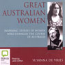 Great Australian Women: Inspiring Stories of Women Who Changed the Course of Australia