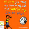 Everything You Need to Know About the World