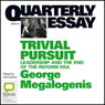 Quarterly Essay 40: Trivial Pursuit: Leadership and the End of the Reform Era