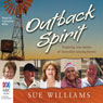 Outback Spirit: Inspiring True Stories of Australia's Unsung Heroes