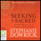 Seeking the Sacred: Transforming Our View of Ourselves and One Another