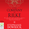 In the Company of Rilke: Why a 20th-Century Visionary Poet Speaks So Eloquently to 21st-Century Readers