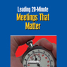 Leading 20 Minute Meetings That Matter