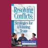 Resolving Conflicts: Strategies for a Winning team