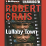 Lullaby Town: An Elvis Cole - Joe Pike Novel, Book 3