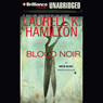 Blood Noir: Anita Blake, Vampire Hunter, Book 16