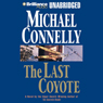 The Last Coyote: Harry Bosch Series, Book 4