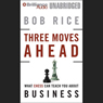 Three Moves Ahead: What Chess Can Teach You about Business (Even If You've Never Played)