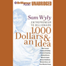 1,000 Dollars & an Idea: Entrepreneur to Billionaire