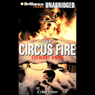 The Circus Fire: A True Story of an American Tragedy