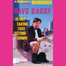 Dave Barry Is Not Taking This Sitting Down