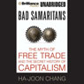 Bad Samaritans: The Myth of Free Trade and the Secret History of Capitalism