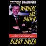 Winners are Driven: A Champion's Guide to Success in Business and Life