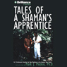 Tales of a Shaman's Apprentice