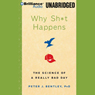 Why Sh-t Happens: The Science of a Really Bad Day