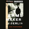 The Arms Maker of Berlin