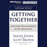 Getting Together: Building Relationships As We Negotiate