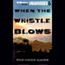 When the Whistle Blows
