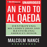 An End to al-Qaeda: Destroying Bin Laden's Jihad and Restoring America's Honor