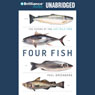Four Fish: The Future of the Last Wild Food