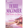 The Sooner the Better: A Deliverance Company Novel