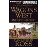 Wagons West Independence!: Wagons West, Book 1