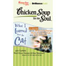 Chicken Soup for the Soul: What I Learned from the Cat - 31 Stories about Who's in Charge, How to Love a Cat, and Be Your Best