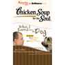 Chicken Soup for the Soul: What I Learned from the Dog: 31 Stories about Family, Courage, and How to Listen
