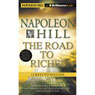 Napoleon Hill - The Road to Riches: 13 Keys to Success