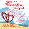 Chicken Soup for the Soul: Happily Ever After - 30 Stories about Making it Work and Not Giving Up