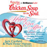 Chicken Soup for the Soul: Happily Ever After - 34 Stories of Finding the Right Mate, Gratitude and Holding Memories Close to Your Heart