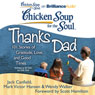 Chicken Soup for the Soul: Thanks Dad: 101 Stories of Gratitude, Love, and Good Times