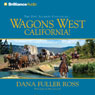 Wagons West California!: Wagons West, Book 6