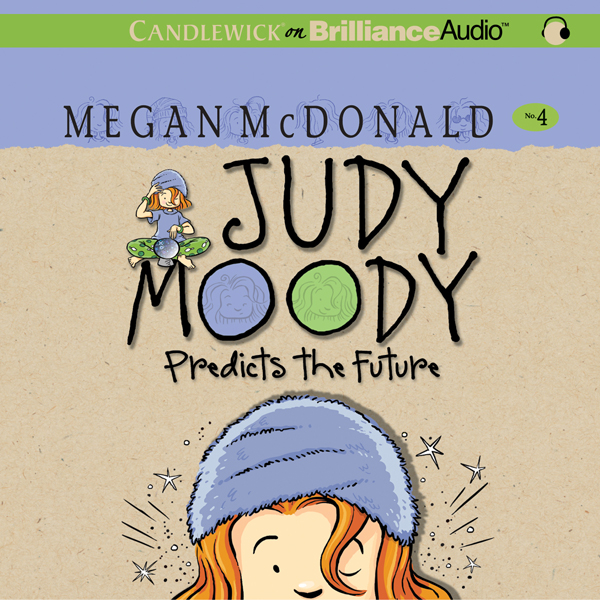 Judy Moody Predicts the Future (Book #4)
